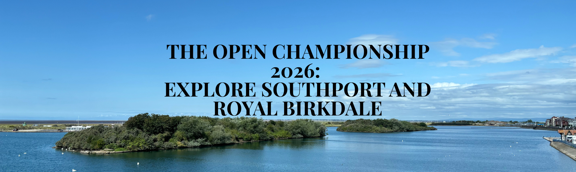 The Open Championship 2026: Explore Southport and Royal Birkdale